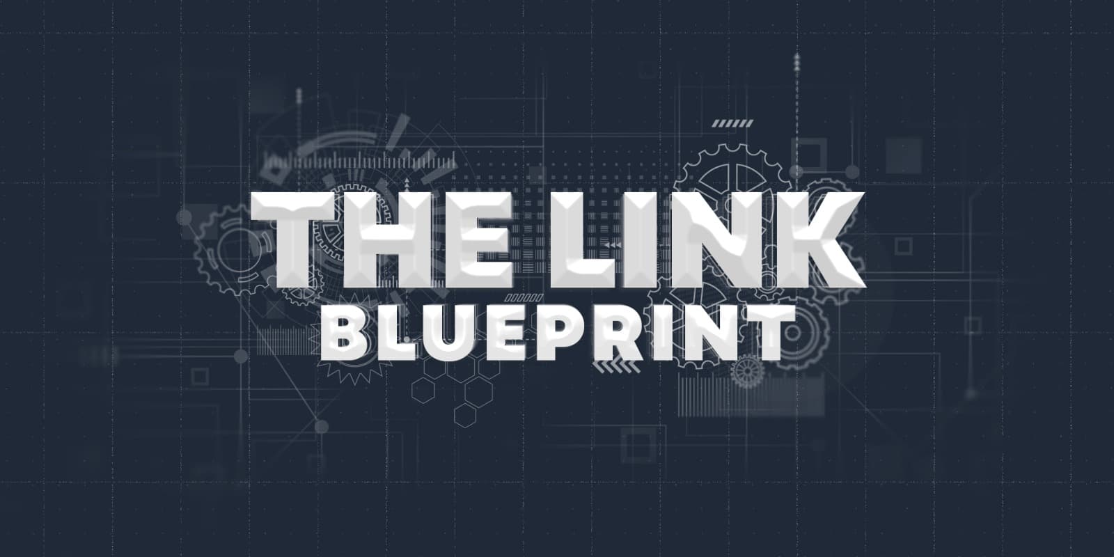 The Link Blueprint